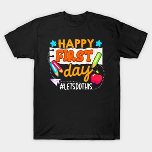 First Day Let's Do This  Back To School Teacher T-Shirt